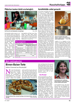 Landwirtschaftliches Wochenblatt Haushaltstipps N ur eine Stunde benöti- ge ich, um die Birnen- Baiser-Torte zuzube- reiten“, verrät Sabine Grammel aus Breckerfeld im Ennepe-Ruhr-Kreis.