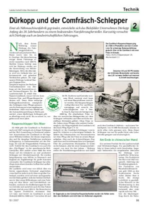 Landwirtschaftliches Wochenblatt Technik N ach dem Ersten Weltkrieg nimmt Dürkopp die Fahr- zeugproduktion wieder auf und produziert Pkw, Busse sowie Lkw bis zu 6 t Nutzlast.