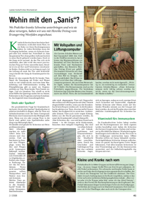 Landwirtschaftliches Wochenblatt K ranke Schweine brauchen keine Sani- tätsstation, wohl aber einen Platz, wo sie Ruhe vor ihren Buchtengenossen haben.