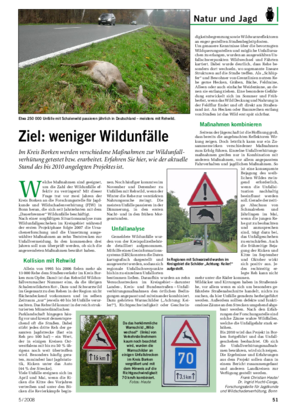Landwirtschaftliches Wochenblatt Natur und Jagd W elche Maßnahmen sind geeignet, um die Zahl der Wildunfälle ef- fektiv zu verringern?