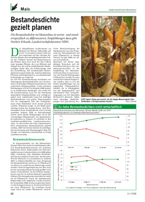 Mais� Landwirtschaftliches Wochenblatt D ie Maispflanzen konkurrieren im Bestand um Wasser, Nährstoffe und Licht.