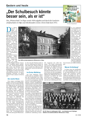 Gestern und heute © Ardey-Verlag Münster „Der Schulbesuch könnte besser sein, als er ist“ Die „Winterschule“ in Elspe wurde 1930 aufgelöst und durch die Landwirt­ schaftsschulen in Olpe und Altenhundem ersetzt.