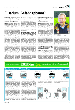Landwirtschaftliches Wochenblatt Das Thema Wochenblatt: Weizen und Triticale haben vor einigen Wochen Ähren ge- schoben und geblüht.