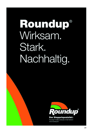 Der Stoppelspezialist: Roundup®-Hotline (Ortstarif): 01 80/100 03 31 www.