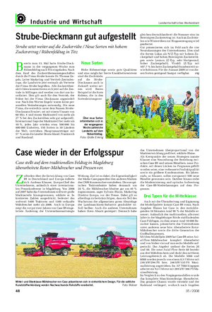 Industrie und Wirtschaft Landwirtschaftliches Wochenblatt Case wieder in der Erfolgsspur Case stellt auf dem traditionellen Feldtag in Magdeburg überarbeitete Rotor-Mähdrescher und Pressen vor.