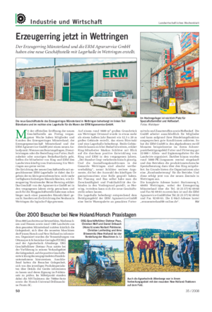 Industrie und Wirtschaft Landwirtschaftliches Wochenblatt Erzeugerring jetzt in Wettringen Der Erzeugerring Münsterland und die ERM Agrarservice GmbH haben eine neue Geschäftsstelle mit Lagerhalle in Wettringen erstellt.