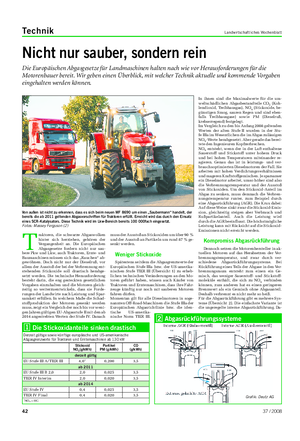 Technik Landwirtschaftliches Wochenblatt Nicht nur sauber, sondern rein Die Europäischen Abgasgesetze für Landmaschinen halten nach wie vor Herausforderungen für die Motorenbauer bereit.