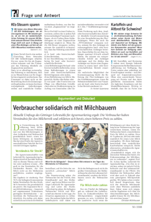 Frage und Antwort Landwirtschaftliches Wochenblatt D ie Unterstützung der Be- völkerung beim Milch- streik in diesem Frühsom- mer war den Milcherzeugern si- cher.