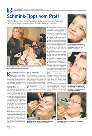 GESUNDHEIT Landwirtschaftliches Wochenblatt Schmink-Tipps vom Profi Welches Make-up ist für wen geeignet, und wie kommen die Augen gut zur Geltung?
