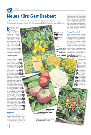 GARTEN Landwirtschaftliches Wochenblatt Neues fürs Gemüsebeet Im Gewächshaus oder auf der Fensterbank lassen sich bald die ersten Gemüsepflanzen vorziehen.