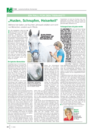 TIER Landwirtschaftliches Wochenblatt I n den vergangenen Jahren hat die Zahl der Pferde, die an Atemwegs- erkrankungen leiden oder sogar allergische Komponenten entwi- ckeln, eklatant zugenommen.