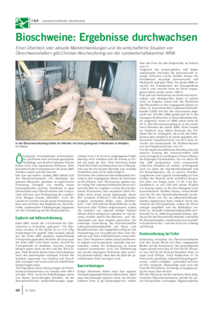 TIER Landwirtschaftliches Wochenblatt Bioschweine: Ergebnisse durchwachsen Einen Überblick über aktuelle Marktentwicklungen und die wirtschaftliche Situation von Ökoschweinehaltern gibt Christian Wucherpfennig von der Landwirtschaftskammer NRW.