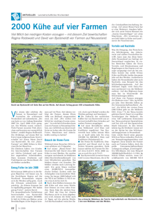 AKTUELLES Landwirtschaftliches Wochenblatt 2000 Kühe auf vier Farmen Viel Milch bei niedrigen Kosten erzeugen – mit diesem Ziel bewirtschaften Regina Rodewald und David van Bysterveldt vier Farmen auf Neuseeland.
