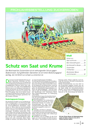 Landwirtschaftliches Wochenblatt ZUCKERRÜBEN D ie konservierende Bodenbearbeitung mit ihren Bausteinen Mulchsaat mit bzw.