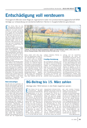 Landwirtschaftliches Wochenblatt GELD UND RECHT E nde Februar hat die Land- wirtschaftliche Berufsge- nossenschaft NRW (BG) die Beitragsbescheide an die versi- cherten Unternehmer (Landwirte, Waldbauern, Lohnunternehmer usw.