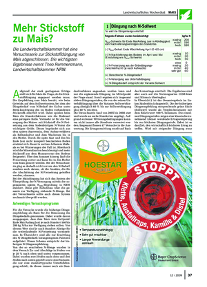  / 2009 Landwirtschaftliches Wochenblatt  Mais A  ufgrund der stark gestiegenen Erträge stellt sich für Mais die Frage, ob die Stick- stoffdüngung angepasst werden muss.