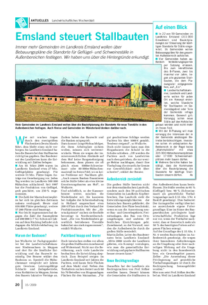 AKTUELLES Landwirtschaftliches Wochenblatt Emsland steuert Stallbauten Immer mehr Gemeinden im Landkreis Emsland wollen über Bebauungspläne die Standorte für Geflügel- und Schweineställe in Außenbereichen festlegen.