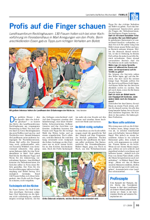 Landwirtschaftliches Wochenblatt FAMILIE Profis auf die Finger schauen Landfrauenforum Recklinghausen: 130 Frauen holten sich bei einer Koch- vorführung im Feierabendhaus in Marl Anregungen von den Profis.