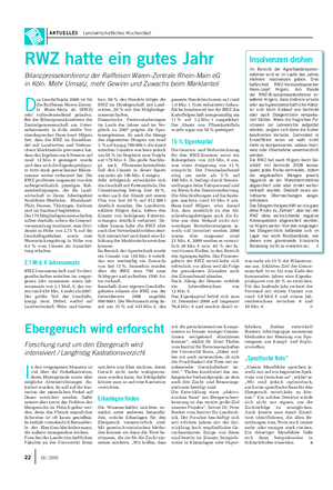 AKTUELLES Landwirtschaftliches Wochenblatt D as Geschäftsjahr 2008 ist für die Raiffeisen Waren-Zentra- le Rhein-Main eG (RWZ) sehr zufriedenstellend gelaufen.