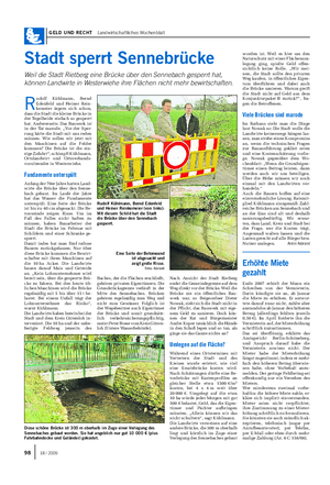 GELD UND RECHT Landwirtschaftliches Wochenblatt Stadt sperrt Sennebrücke Weil die Stadt Rietberg eine Brücke über den Sennebach gesperrt hat, können Landwirte in Westerwiehe ihre Flächen nicht mehr bewirtschaften.