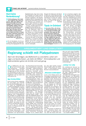 FRAGE UND ANTWORT Landwirtschaftliches Wochenblatt Das Waffenrecht soll mög-lichst noch in dieser Legis-laturperiode verschärft werden.