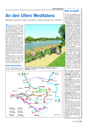 An den Ufern Westfalens Radtouren entlang von Weser und Werse, Lenne und Lippe, Ems und Alme T ouren auf zwei Rädern sind beliebter denn je – und das nicht nur bei Familien, Nach- barschaften oder Kegelclubs.