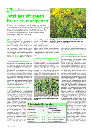 PFLANZE Landwirtschaftliches Wochenblatt S eit ungefähr sechs Jahren entwickelt sich die Ausbreitung der Giftpflanze Ja- kobskreuzkraut in Nordrhein-Westfalen zum Problem.