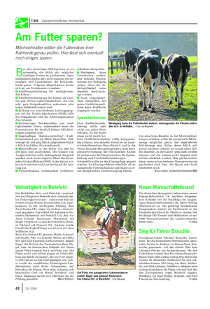 TIER Landwirtschaftliches Wochenblatt B ei den derzeitigen Milchpreisen ist es notwendig, die Milch mit möglichst niedrigen Kosten zu produzieren.