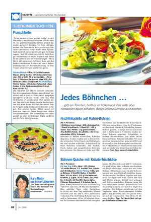 REZEPTE Landwirtschaftliches Wochenblatt „Torten backen ist mein größtes Hobby“, erzählt Maria Moritz aus Höxter-Lütmarsen im Kreis Höx- ter.