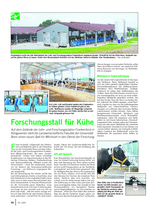 TIER Landwirtschaftliches Wochenblatt E inen Kuhstall vollgestopft mit Elektro- nik und Hightech gibt es seit Neuestem an der Universität Bonn auf dem Gelän- de der Lehr- und Forschungsstation Franken- forst (Rhein-Sieg-Kreis).