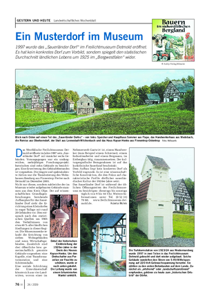 © Ardey-Verlag Münster GESTERN UND HEUTE Landwirtschaftliches Wochenblatt Ein Musterdorf im Museum 1997 wurde das „Sauerländer Dorf“ im Freilichtmuseum Detmold eröffnet.