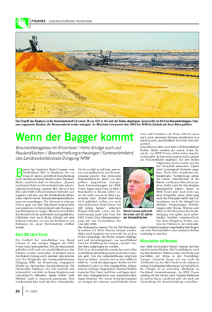 PFLANZE Landwirtschaftliches Wochenblatt B ereut hat Landwirt Bernd Coenen vom Neuhöllener Hof in Bergheim die vor etwa 25 Jahren getroffene Entscheidung nicht, künftig auf einer rekultivierten Neuland- fläche Landwirtschaft zu betreiben.