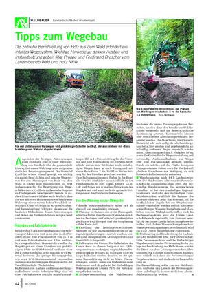 WALDBAUER Landwirtschaftliches Wochenblatt Tipps zum Wegebau Die zeitnahe Bereitstellung von Holz aus dem Wald erfordert ein intaktes Wegesystem.