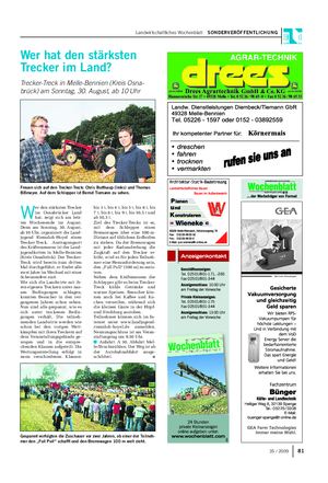 Landwirtschaftliches Wochenblatt SONDERVERÖFFENTLICHUNG 8135 / 2009 W er den stärksten Trecker im Osnabrücker Land hat, zeigt sich am letz- ten Wochenende im August.