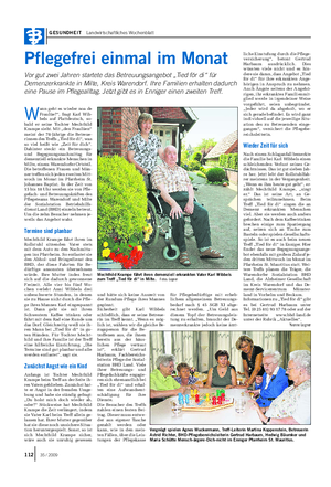GESUNDHEIT Landwirtschaftliches Wochenblatt Pflegefrei einmal im Monat Vor gut zwei Jahren startete das Betreuungsangebot „Tied för di“ für Demenzerkrankte in Milte, Kreis Warendorf.