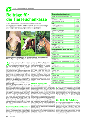 TIER Landwirtschaftliches Wochenblatt A m Freitag vergangener Woche hat die Tierseuchenkasse ihre Beitragsbescheide für das Jahr 2009 versandt.