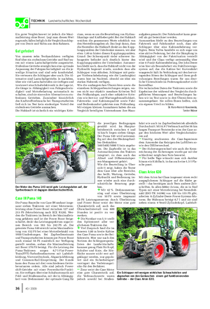 TECHNIK Landwirtschaftliches Wochenblatt Case IH Puma 140 Die Puma-Baureihe von Case IH umfasst insge- samt sieben Traktoren mit einer Motornenn- leistung ohne Power Boost zwischen 127 und 213 PS (Motorleistung nach ECE R120).