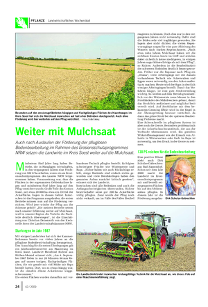 PFLANZE Landwirtschaftliches Wochenblatt M indestens fünf Jahre lang haben Be- triebe, die in Hanglagen wirtschaften, in den vergangenen Jahren eine Förde- rung von 102 €/ha erhalten, wenn sie am Erosi- onsschutzprogramm des Landes NRW teilge- nommen haben.