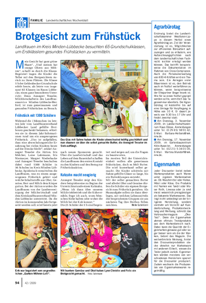 FAMILIE Landwirtschaftliches Wochenblatt Brotgesicht zum Frühstück Landfrauen im Kreis Minden-Lübbecke besuchten 65 Grundschulklassen, um Erstklässlern gesundes Frühstücken zu vermitteln.