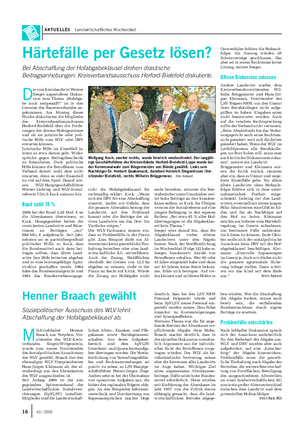 AKTUELLES Landwirtschaftliches Wochenblatt Henner Braach gewählt Sozialpolitischer Ausschuss des WLV lehnt Abschaffung der Hofabgabeklausel ab.
