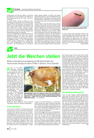TECHNIK Landwirtschaftliches Wochenblatt Schaltungen und Systeme (IMS) in Duisburg beschäftigt sich unter anderem mit drahtlos ar- beitenden Sensornetzen für Land- und Forst- wirtschaft.