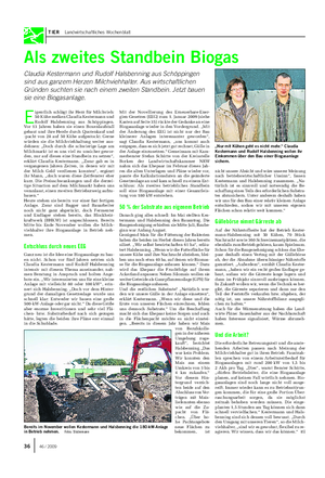 TIER Landwirtschaftliches Wochenblatt Als zweites Standbein Biogas Claudia Kestermann und Rudolf Halsbenning aus Schöppingen sind aus ganzem Herzen Milchviehhalter.