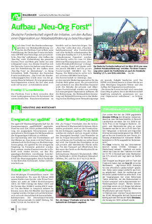 WALDBAUER Landwirtschaftliches Wochenblatt Aufbau „Neu-Org Forst“ Deutsche Forstwirtschaft ergreift die Initiative, um den Aufbau einer Organisation zur Holzabsatzförderung zu beschleunigen.