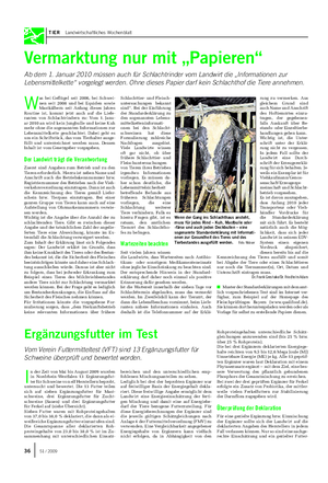 TIER Landwirtschaftliches Wochenblatt I n der Zeit von Mai bis August 2009 wurden in Nordrhein-Westfalen 13 Ergänzungsfut- ter für Schweine von elf Herstellern beprobt, untersucht und bewertet.