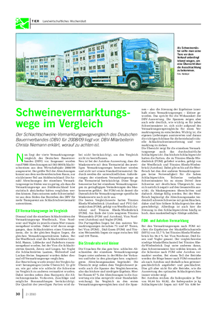 TIER Landwirtschaftliches Wochenblatt N un liegt der vierte Vermarktungswege- vergleich des Deutschen Bauernver- bandes (DBV) vor.