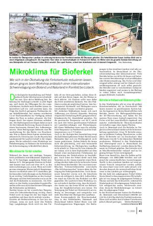Landwirtschaftliches Wochenblatt TIER D ie ökologische Sauenhaltung und Ferkel- aufzucht findet üblicherweise in Kaltstäl- len statt.