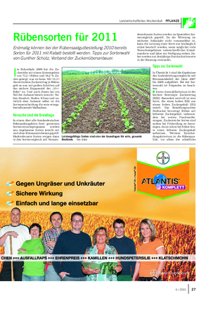 Landwirtschaftliches Wochenblatt PFLANZE Rübensorten für 2011 Erstmalig können bei der Rübensaatgutbestellung 2010 bereits Sorten für 2011 mit Rabatt bestellt werden.