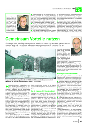Landwirtschaftliches Wochenblatt TIER Gemeinsam Vorteile nutzen Eine Möglichkeit, wie Biogasanlagen zum Vorteil von Veredlungsbetrieben genutzt werden können, zeigt das Konzept der Raiffeisen-Warengenossenschaft Emsland-Süd eG.