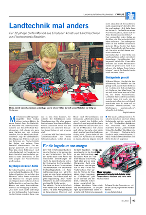Landwirtschaftliches Wochenblatt FAMILIE Landtechnik mal anders Der 12-jährige Stefan Meinert aus Emsdetten konstruiert Landmaschinen aus Fischertechnik-Bauteilen.