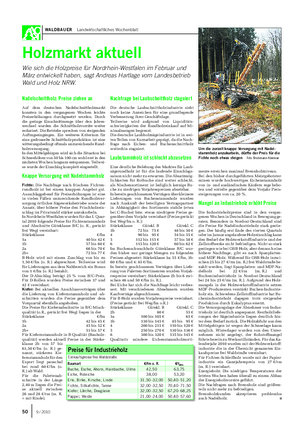 WALDBAUER Landwirtschaftliches Wochenblatt Holzmarkt aktuell Wie sich die Holzpreise für Nordrhein-Westfalen im Februar und März entwickelt haben, sagt Andreas Hartlage vom Landesbetrieb Wald und Holz NRW.